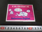 sticker rotterdams dagblad strip ik wil krant met humor, Verzamelen, Ophalen, Zo goed als nieuw, Bedrijf of Vereniging