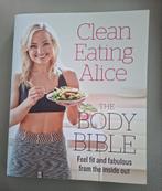 Clean Eating Alice The Body Bible: Feel Fit and Fabulous fro, Ophalen of Verzenden, Zo goed als nieuw, Alice Liveing