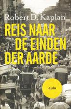Reis naar de einden der Aarde - Robert D. Kaplan, Boeken, Verzenden, Gelezen, Robert D. Kaplan, Europa