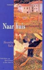 Naar huis, Europa overig, Alexandra Raife, Ophalen of Verzenden, Zo goed als nieuw