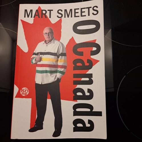 Mart Smeets - O Canada, Boeken, Overige Boeken, Zo goed als nieuw, Ophalen of Verzenden
