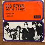 Bob Revel and the ‘A’ One(s) - It takes time   Nederbeat, Cd's en Dvd's, Vinyl Singles, Pop, Gebruikt, Ophalen of Verzenden, 7 inch
