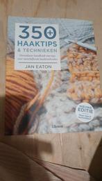 Jan Eaton - 350 haaktips en technieken, Boeken, Hobby en Vrije tijd, Nieuw, Ophalen of Verzenden, Jan Eaton