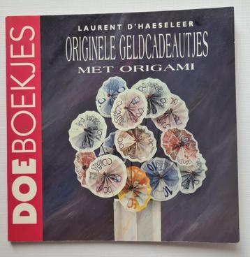 Orginele geldcadeautjes met origami - Laurent D'Haeseleer beschikbaar voor biedingen
