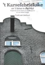 ’T KARSEFEBRIEKSKE EN ’T LÈÈVE IN DIEN TIJD (HELMOND), 20e eeuw of later, Frank van Lieshout, Nieuw, Ophalen of Verzenden