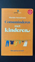 Marieke Henselmans - Consuminderen met kinderen, Marieke Henselmans, Nieuw, Ophalen of Verzenden, Overige onderwerpen