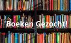 Boeken gezocht!, Ophalen of Verzenden, Gelezen