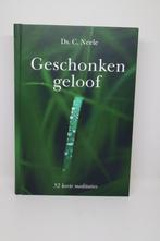Geschonken geloof - C. Neele, Ophalen, Zo goed als nieuw