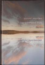 Nelleke Noordervliet. Zonder noorden komt niemand thuis., Ophalen, Zo goed als nieuw, Nederland