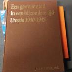 Utrecht 1940-1945: Een Gewone Stad in een Bijzondere Tijd, Boeken, Ophalen of Verzenden, 20e eeuw of later, Zo goed als nieuw