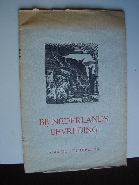 Garmt Stuiveling: Bij Nederlands Bevrijding -1945, Ophalen of Verzenden, Gelezen, Eén auteur