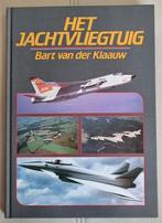 Het jachtvliegtuig - Bart van der Klaauw, Verzenden, Zo goed als nieuw, Bart van der Klaauw, Vliegtuig