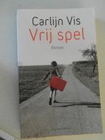 Vrij spel,  Roman ,  Carlijn Vis, Ophalen of Verzenden, Zo goed als nieuw, Nederland
