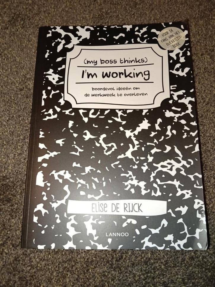 Elise De Rijck - My boss thinks I'm working, Boeken, Hobby en Vrije tijd, Nieuw, Ophalen of Verzenden