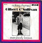Gilbert O'Sullivan - Nothing rhymed, Cd's en Dvd's, Vinyl Singles, Gebruikt, 7 inch, Single, Ophalen of Verzenden