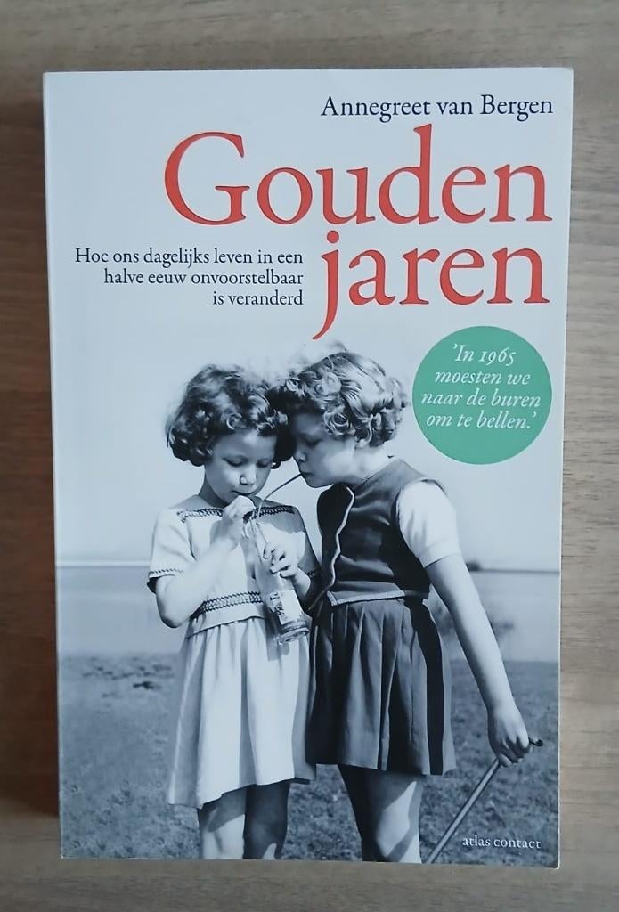 Gouden jaren. Annegreet van Bergen. 2014, Boeken, 20e eeuw of later, Ophalen of Verzenden, Zo goed als nieuw, Annegreet van Bergen