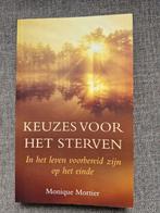 Keuzes voor het Sterven - Monique Mortier, Achtergrond en Informatie, Ziel of Sterfelijkheid, Monique Mortier, Ophalen of Verzenden
