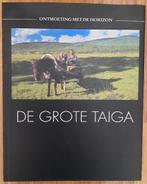 Ontmoeting met de horizon, De grote taiga, Boeken, Ophalen of Verzenden, Zo goed als nieuw, Azië