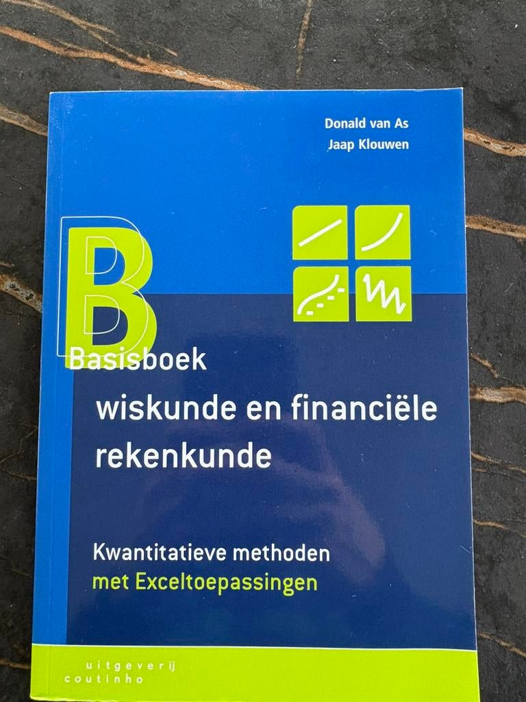 Basisboek Wiskunde en Financiele rekenkunde, Boeken, Studieboeken en Cursussen, Ophalen of Verzenden, Beta, Zo goed als nieuw