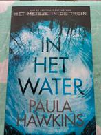 Ongelezen boek In het water door Paula Hawkins, Boeken, Thrillers, Ophalen of Verzenden, Zo goed als nieuw, Nederland, Paula Hawkins