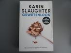 Karin Slaughter - Gewetenloos, Boeken, Ophalen of Verzenden, Zo goed als nieuw