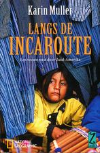 Langs de Incaroute - Karin Muller, Verzenden, Gelezen, Karin Muller, Zuid-Amerika