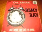 Remy Ray: Oh Marie, Ophalen of Verzenden, Zo goed als nieuw, Nederlandstalig, Single