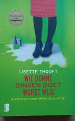 Lisette Thooft - Wie domme dingen doet wordt wijs, Boeken, Esoterie en Spiritualiteit, Gelezen, Spiritualiteit algemeen, Ophalen of Verzenden
