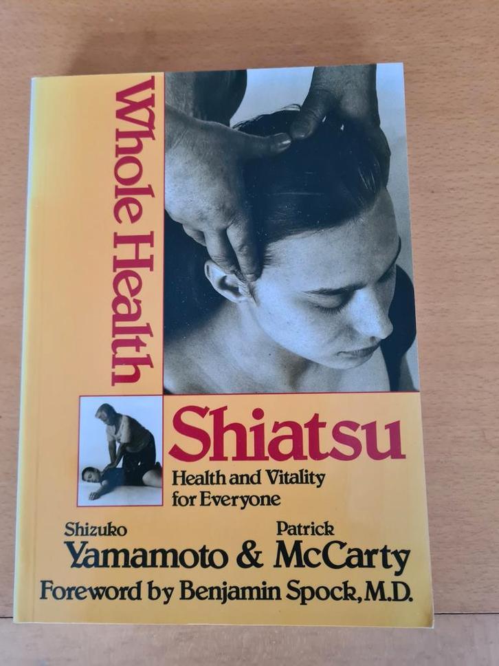 Whole Health Shiatsu boek, Boeken, Studieboeken en Cursussen, Nieuw, Ophalen of Verzenden