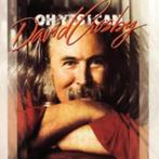 CD: David Crosby – Oh Yes I Can (ZGAN), Cd's en Dvd's, Cd's | Rock, Ophalen of Verzenden, Zo goed als nieuw, Poprock