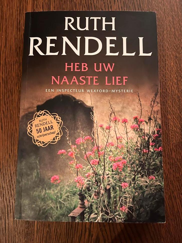Heb uw naaste lief - Ruth Rendell, Boeken, Detectives, Zo goed als nieuw, Ophalen of Verzenden