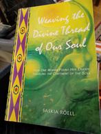Boek book weaving the divine thread of our spul, Ophalen of Verzenden, Spiritualiteit algemeen