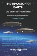 The Invasion of Earth, UFO & Extraterrestrial Contact (UAP), Ophalen of Verzenden, Zo goed als nieuw, John Scott Chace