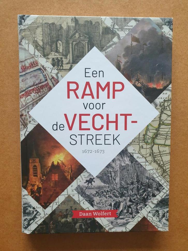 Daan Wolfert - Een ramp voor de Vechtstreek - 1672-1673, Boeken, Geschiedenis | Stad en Regio, Zo goed als nieuw, Ophalen of Verzenden