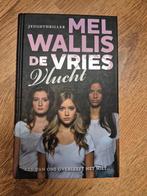 Mel Wallis de Vries - De Vlucht (Jeugdthriller), Boeken, Ophalen of Verzenden, Zo goed als nieuw, Mel Wallis de Vries, Nederland