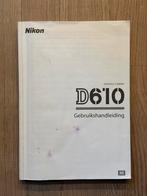 Nikon D610 Gebruikershandleiding nederlandstalig, Ophalen of Verzenden, Gelezen