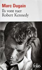Ils vont tuer Robert Kennedy, Boeken, Ophalen of Verzenden, Gelezen, Dugain, Marc
