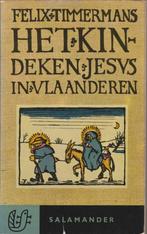 HET KINDEKEN JESUS IN VLAANDEREN- Felix Timmermans"", Ophalen of Verzenden, Zo goed als nieuw, Felix Timmermans", België