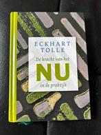 Eckhart Tolle - De kracht van het nu in de praktijk nieuw, Spiritualiteit algemeen, Nieuw, Ophalen of Verzenden, Eckhart Tolle