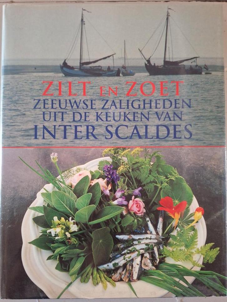 Zilt in Zoet - Gesigneerd kookboek Inter Scaldes, Boeken, Kookboeken, Gelezen, Voorgerechten en Soepen, Hoofdgerechten, Tapas, Hapjes en Dim Sum