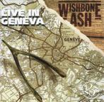 Wishbone ash – live in geneva cd hnrcd003, Verzenden, Zo goed als nieuw, Poprock