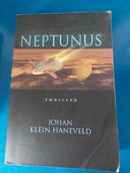 Neptunus - Johan Klein Haneveld Thriller, Ophalen of Verzenden, Gelezen, Johan Klein Haneveld, Nederland