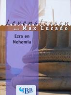 Max Lucado - Levenslessen EZRA EN NEHEMIA, Ophalen of Verzenden, Gelezen, Christendom | Protestants