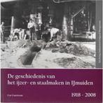De geschiedenis van het ijzer- en staalmaken in IJmuiden 191, Boeken, Ophalen of Verzenden, 20e eeuw of later, Zo goed als nieuw
