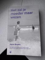 Karin Bruers het zal je moeder boek 9789048866694, Ophalen, Zo goed als nieuw, Bruers, Verhalen