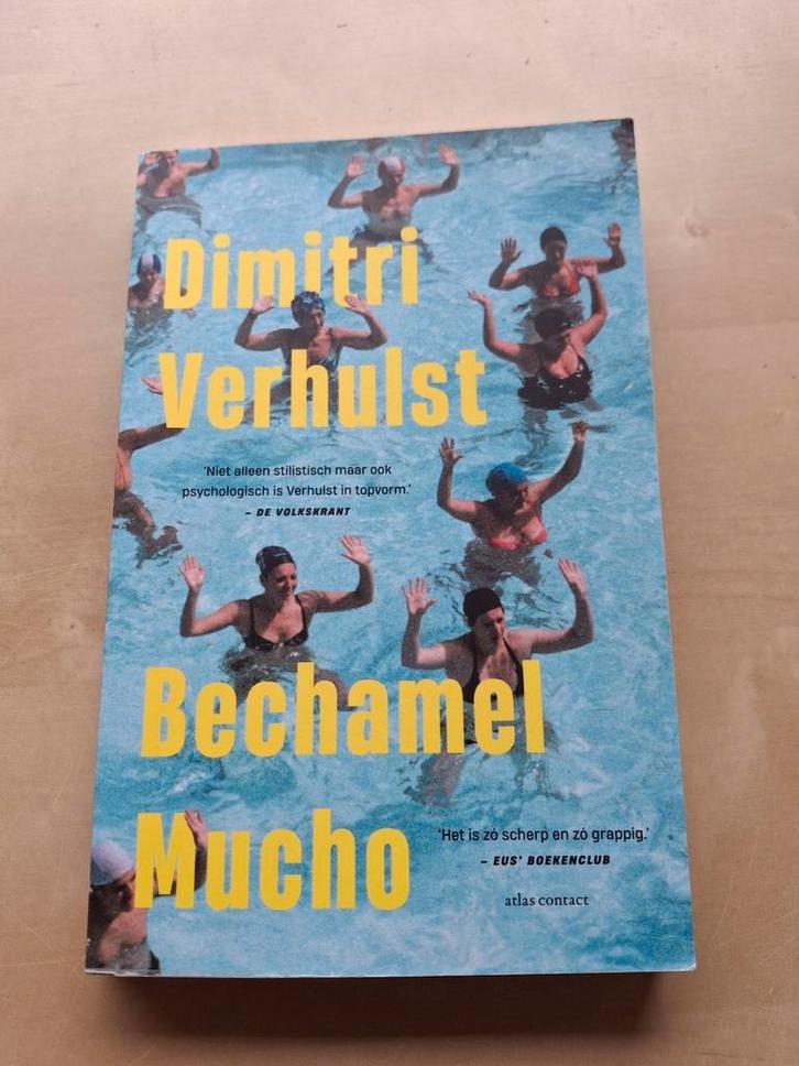 Dimitri Verhulst - Bechamel mucho (3e druk), Boeken, Literatuur, Zo goed als nieuw, Ophalen of Verzenden