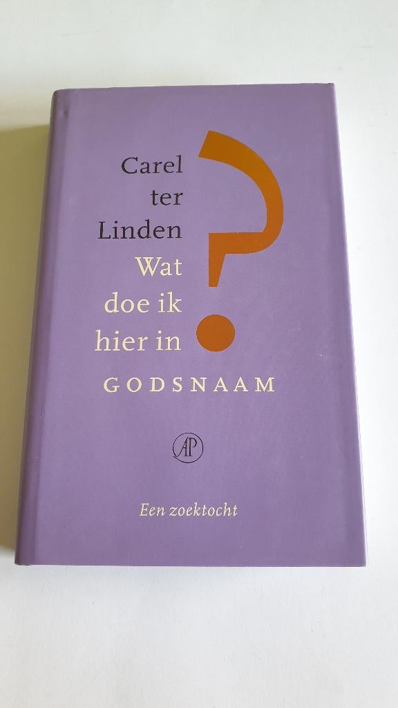 0695 wat doe ik hier in godsnaam - carel ter linden, Verzenden, Zo goed als nieuw