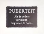 Puberteit als je ouders vervelend doen metalen reclamebord, Info@deconoord.nl, Deco Noord, Nieuw, Ophalen of Verzenden