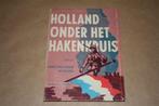 Holland onder het hakenkruis. Deel II: Vervolgd door de..., Boeken, Ophalen of Verzenden, Tweede Wereldoorlog, Gelezen, Overige onderwerpen