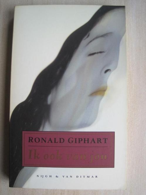 243 - Ik ook van jou - Ronald Giphart, Boeken, Romans, Zo goed als nieuw, Nederland, Ophalen of Verzenden
